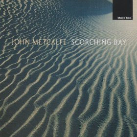 John Metcalfe : Scorching Bay (CD, Album)