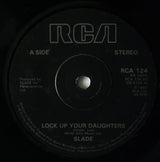 Slade : Lock Up Your Daughters (7", Single, Sol)
