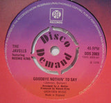 The Javells Featuring Nosmo King : Goodbye Nothin' To Say (7", Single, 4-P)