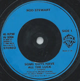 Rod Stewart : Some Guys Have All The Luck (7", Single, Blu)