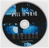 Kill II This : Deviate (CD, Album)