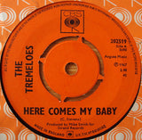 The Tremeloes : Here Comes My Baby (7", Single)
