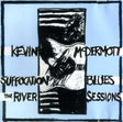 Kevin McDermott : The River Sessions / Suffocation Blues (CD, Comp)
