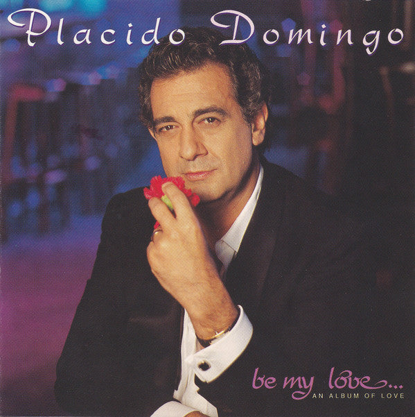 Placido Domingo : Be My Love (CD, Album)