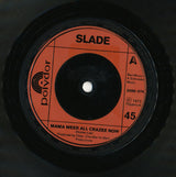 Slade : Mama Weer All Crazee Now (7", Single, Inj)