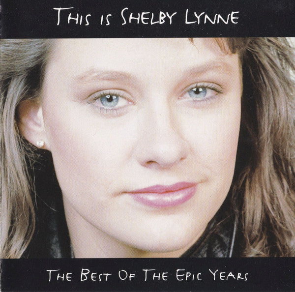 Shelby Lynne : The Best Of The Epic Years (CD, Album, Comp)