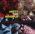 Mott The Hoople : The Ballad Of Mott: A Retrospective (2xCD, Comp, RE)