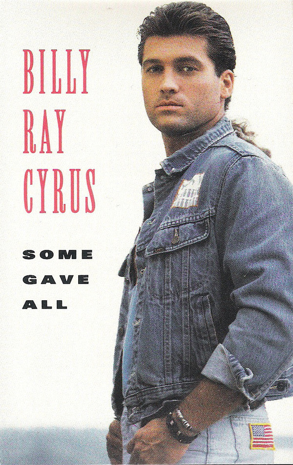 Billy Ray Cyrus : Some Gave All (Cass, Album)