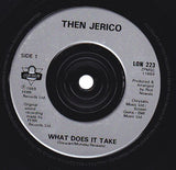 Then Jerico : What Does It Take? (7", Single)