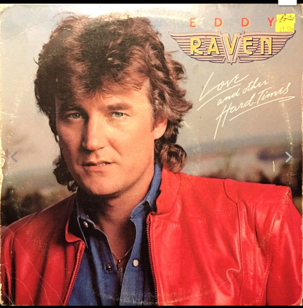 Eddy Raven : Love And Other Hard Times (LP, Album)