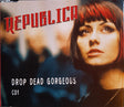 Republica : Drop Dead Gorgeous (CD, Single, CD1)