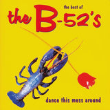 The B-52's : Dance This Mess Around - The Best Of (CD, Comp, RE)