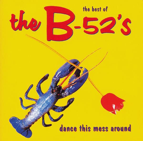 The B-52's : Dance This Mess Around - The Best Of (CD, Comp, RE)