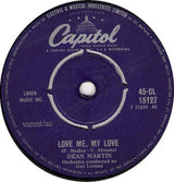 Dean Martin : Love Me My Love (7", Single, Mono)