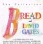 Bread And David Gates : The Collection (CD, Comp)
