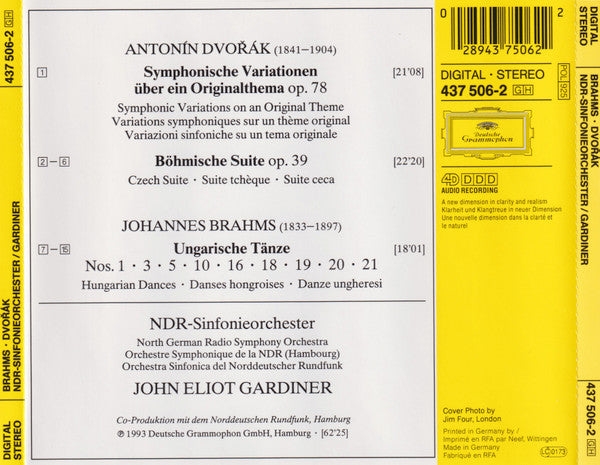 Johannes Brahms, Antonín Dvořák : NDR Sinfonieorchester, John Eliot Gardiner : 9 Ungarische Tänze = Hungarian Dances; Symphonische Variationen = Symphonic Variations, Böhmische Suite = Czech Suite (CD, Album, 4D )