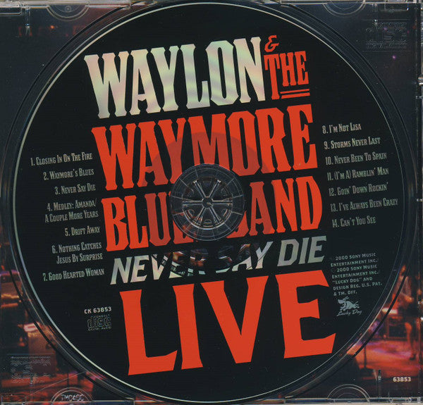 Waylon Jennings And The Waymore Blues Band : Never Say Die Live (CD, Album)