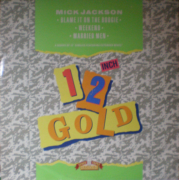 Mick Jackson : Blame It On The Boogie / Weekend / Married Man (12")