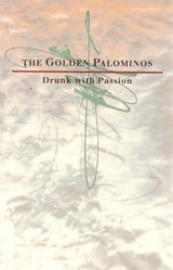 The Golden Palominos : Drunk With Passion (Cass, Album)