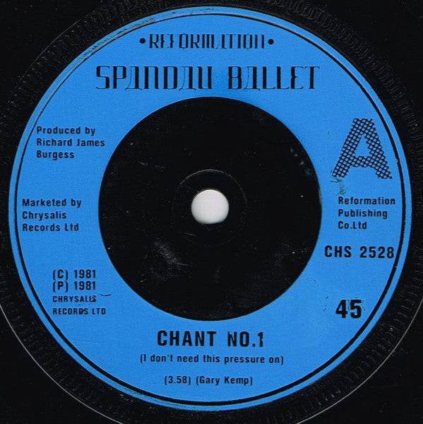 Spandau Ballet : Chant No. 1 (I Don't Need This Pressure On) (7", Single, Blu)