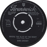 Bing Crosby : Where The Blue Of The Night (7", Single)