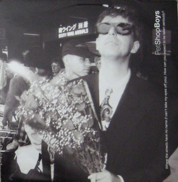 Pet Shop Boys : Where The Streets Have No Name (I Can't Take My Eyes Off You) / How Can You Expect To Be Taken Seriously? (12", Single)