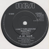 J.M. Silk : I Can't Turn Around (7", Single)