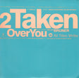 Taken Featuring Helen Bruner : Over You (7", Single)