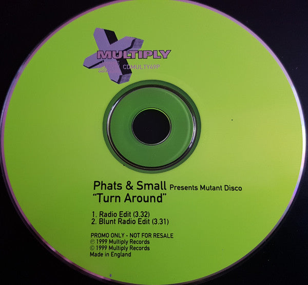 Phats & Small Presents Mutant Disco : Turn Around (CD, Single, Promo)