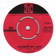 The Searchers : Goodbye My Love (7", Single)