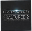 Deadly Avenger : Fractured 2 (CDr, Album, Promo)