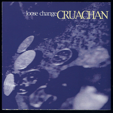 Cruachan (2) : Loose Change (CD)