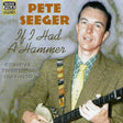 Pete Seeger : If I Had A Hammer (Original Recordings 1944-1950) (CD, Comp)
