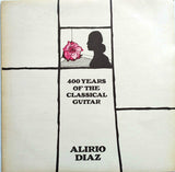 Alirio Díaz : 400 Years Of The Classical Guitar (LP, Album)