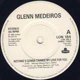 Glenn Medeiros : Nothing's Gonna Change My Love For You (7", Single, Mon)