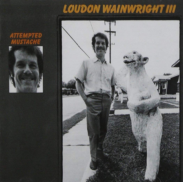 Loudon Wainwright III : Attempted Mustache (CD, Album, RE, RM)