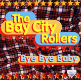 Bay City Rollers : Bye Bye Baby (CD, Comp, RE)