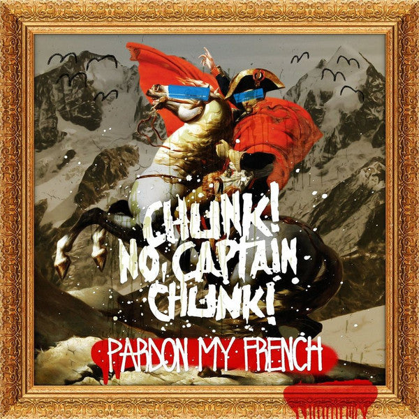 Chunk! No, Captain Chunk! : Pardon My French (CD, Album)