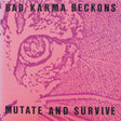 Bad Karma Beckons : Mutate And Survive (LP, Album)