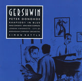 George Gershwin - Peter Donohoe, London Sinfonietta, City Of Birmingham Symphony Orchestra, Sir Simon Rattle : Rhapsody In Blue · Piano Concerto · Song-Book (Complete) (CD, Album, RP)